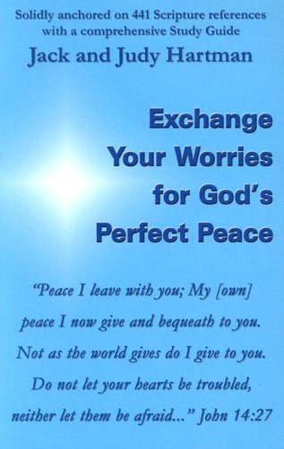Exchange Your Worries for God’s Perfect Peace