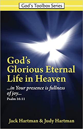 God’s Glorious Eternal Life in Heaven
